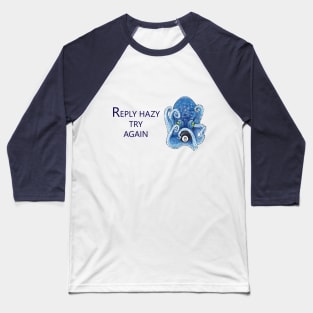 Reply Hazy, Try Again Baseball T-Shirt